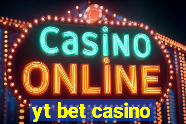 yt bet casino